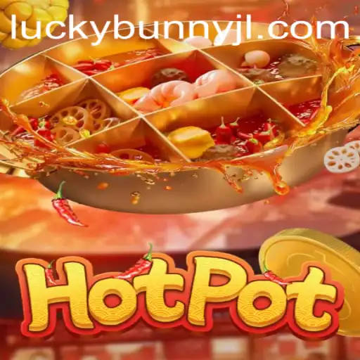Hotpot and the Charm of LuckyBunny: A Delectable Gaming Experience
